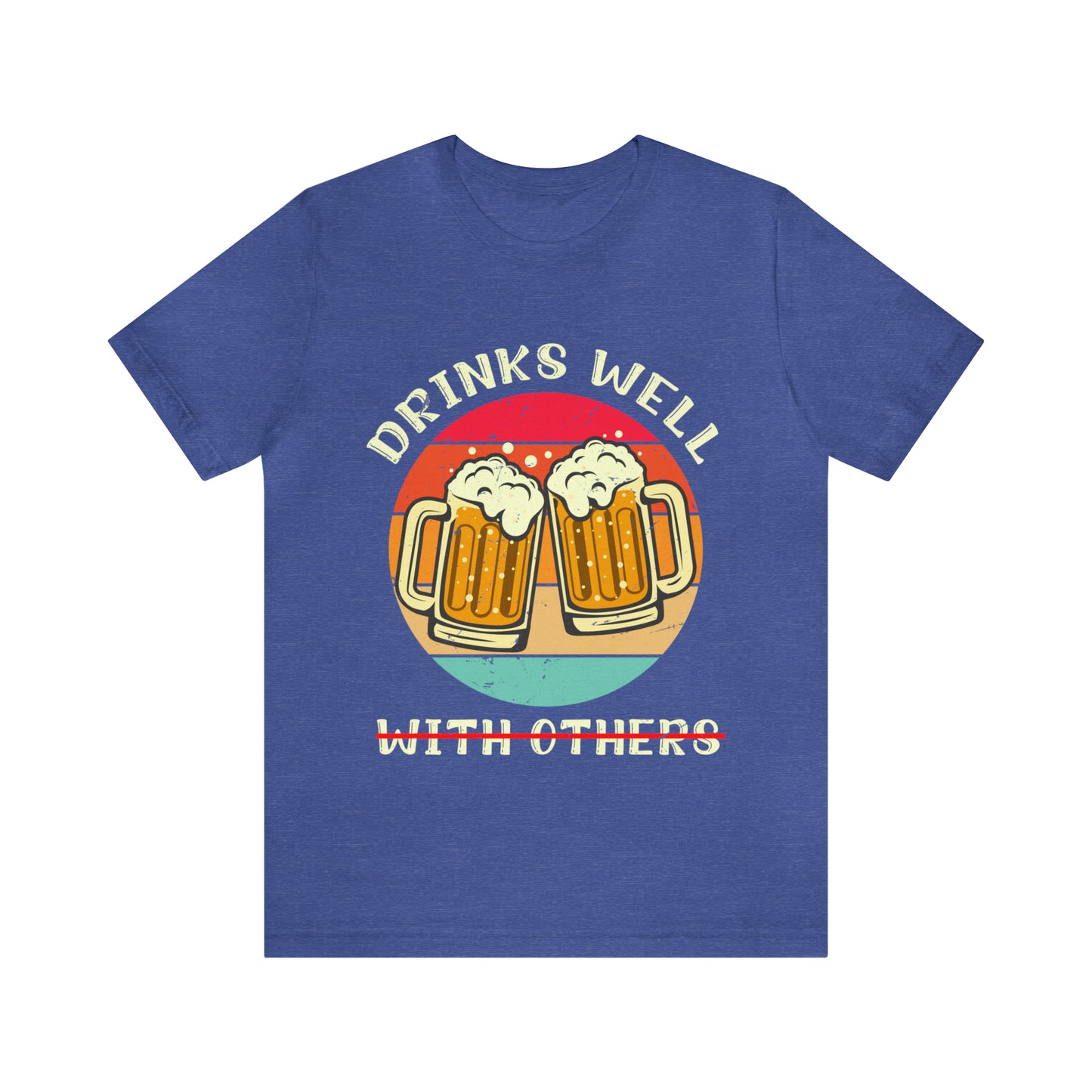 VT Drinks well not so much with others Unisex Jersey Short Sleeve Tee