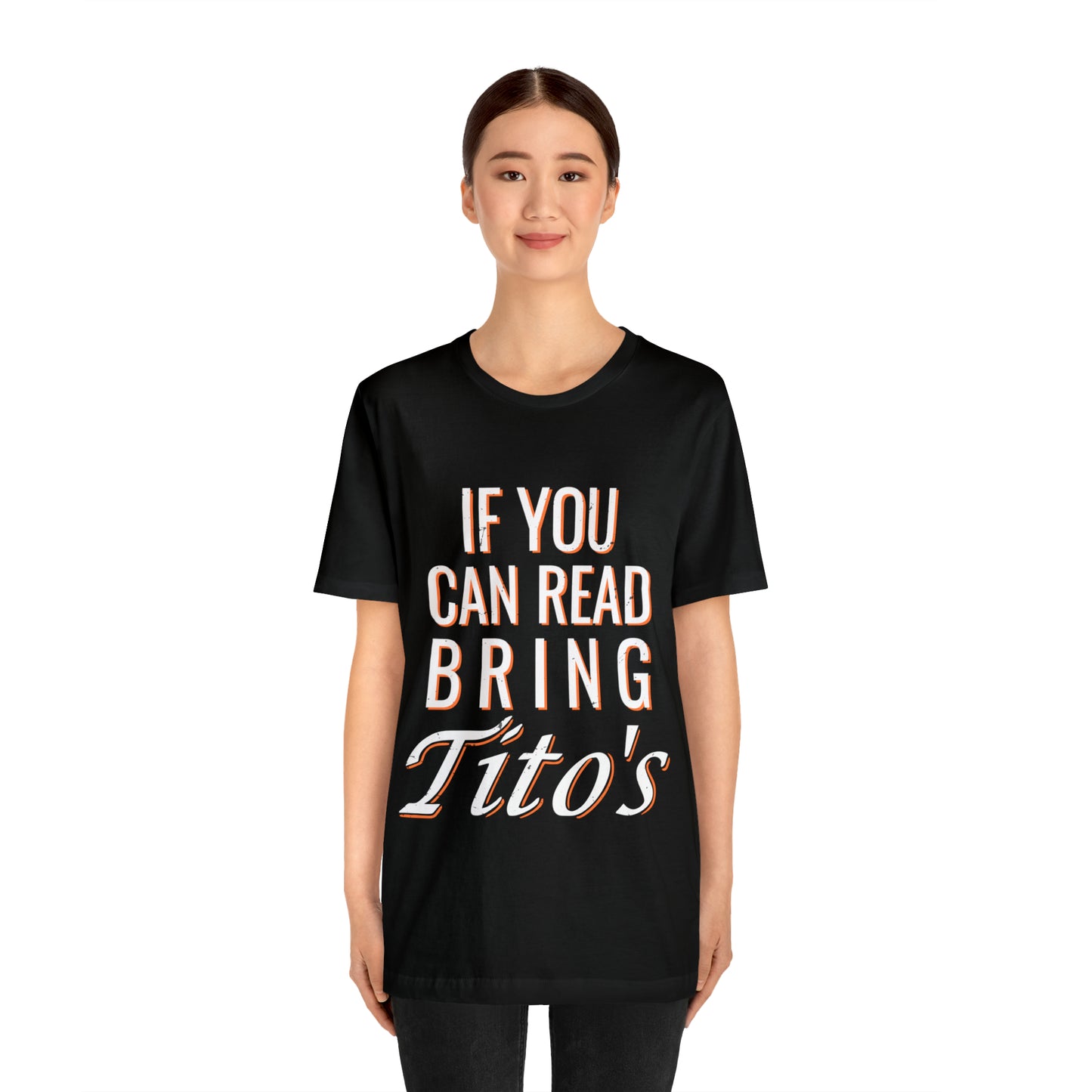 VT if you can read bring Tito's Unisex Jersey Short Sleeve Tee