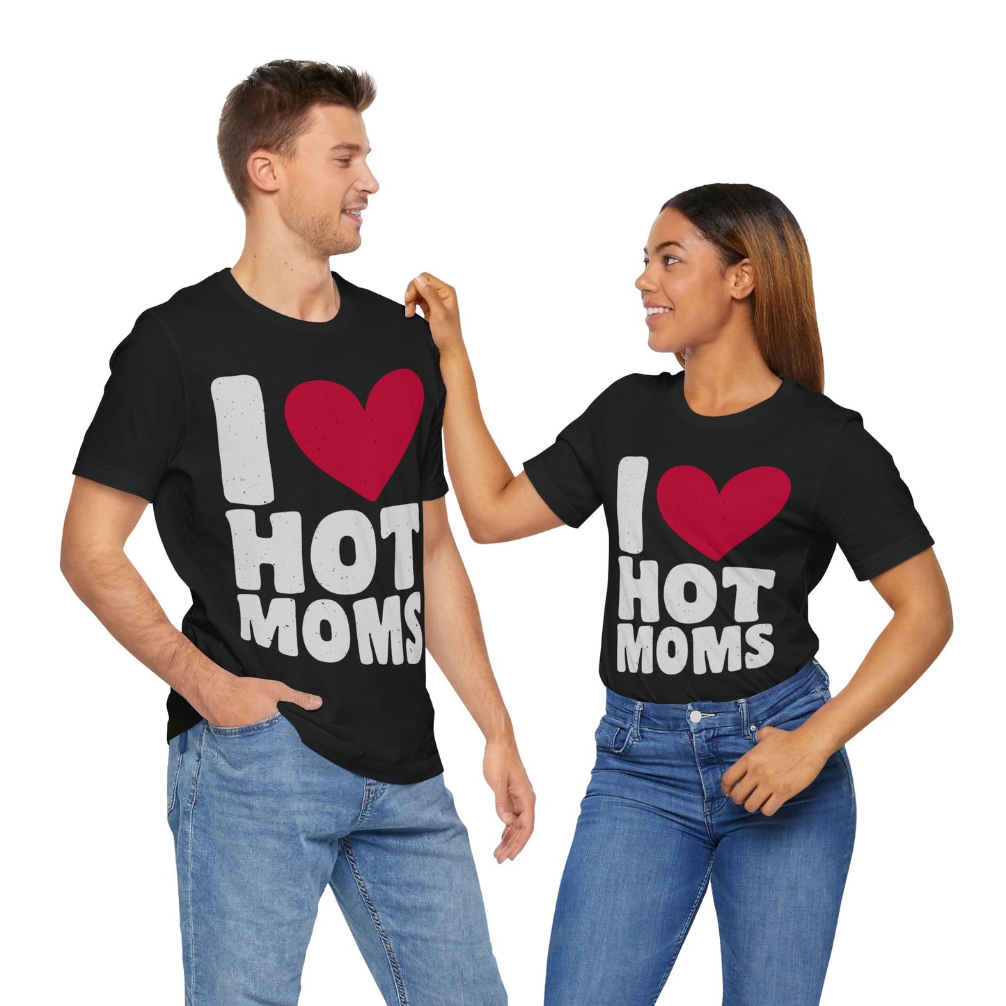 I love HOT moms classic tee