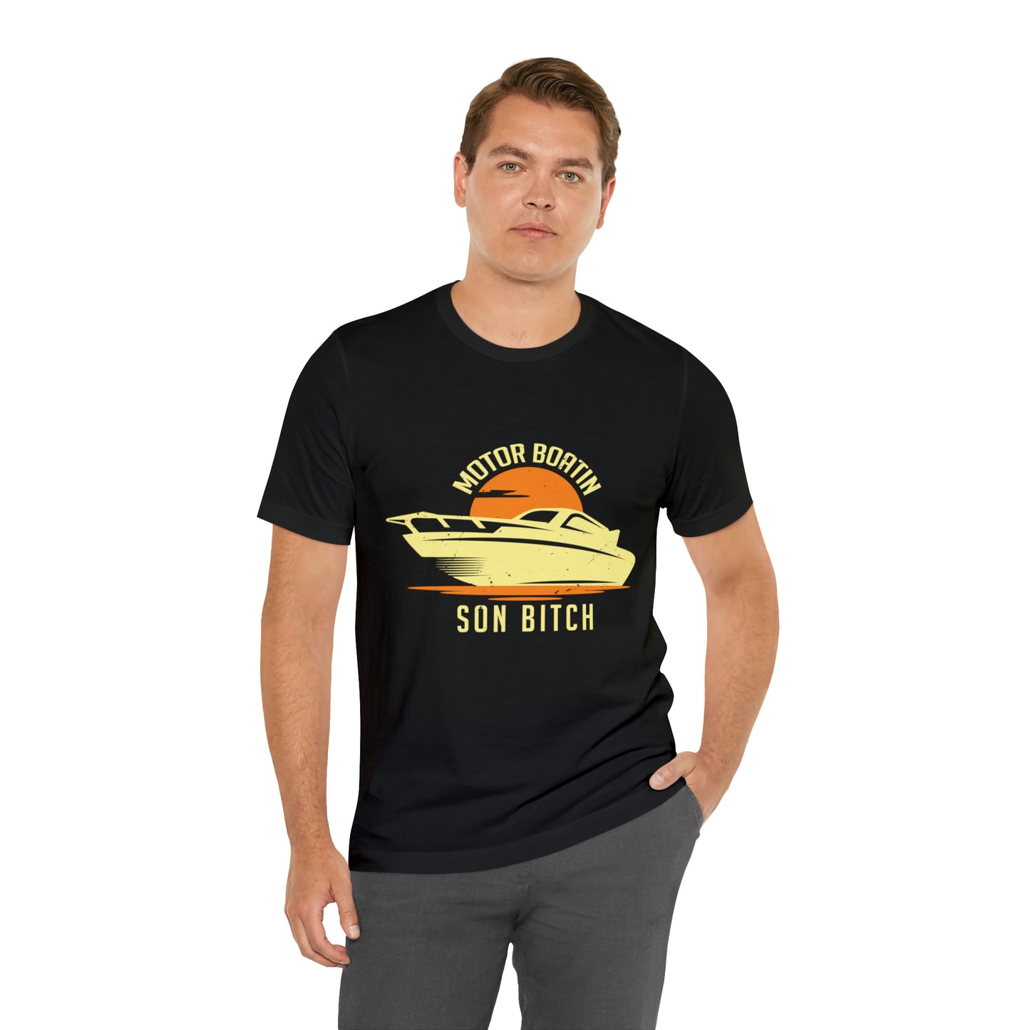 Motor boating son bitch Unisex Jersey Short Sleeve Tee