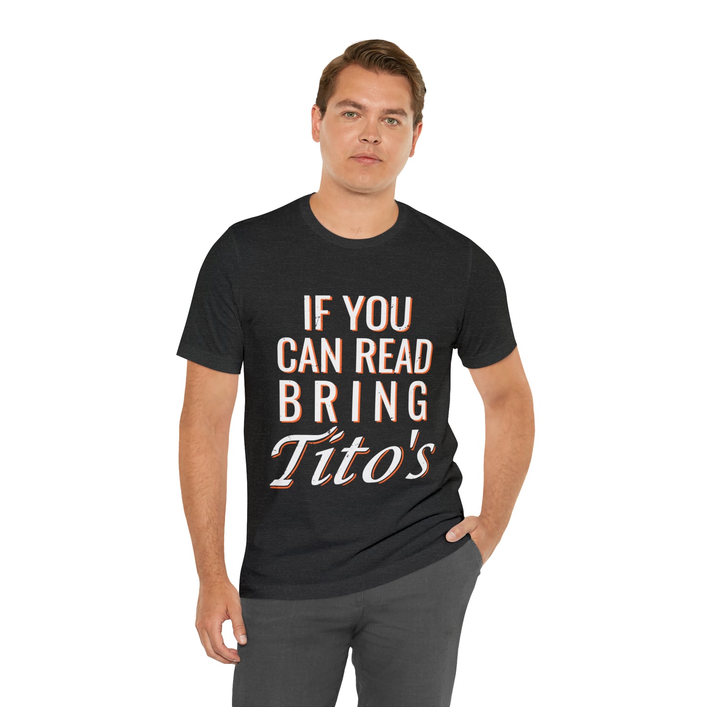 VT if you can read bring Tito's Unisex Jersey Short Sleeve Tee