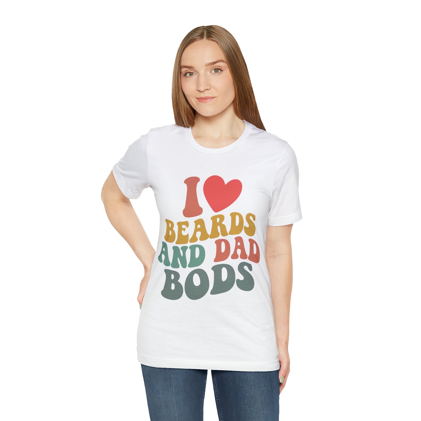 I love beards and dad bods tee