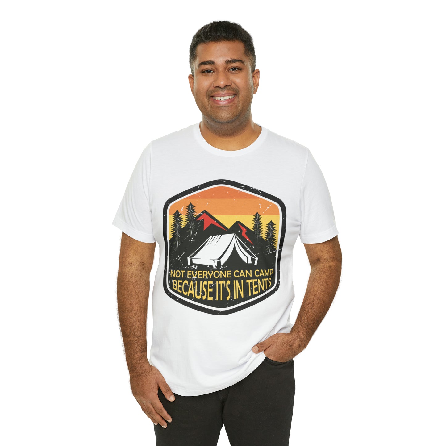 VT Not everyone can camp because it's in tents Unisex Jersey Short Sleeve Tee